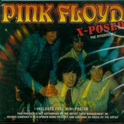 Pink Floyd : X-Posed : The Interviews